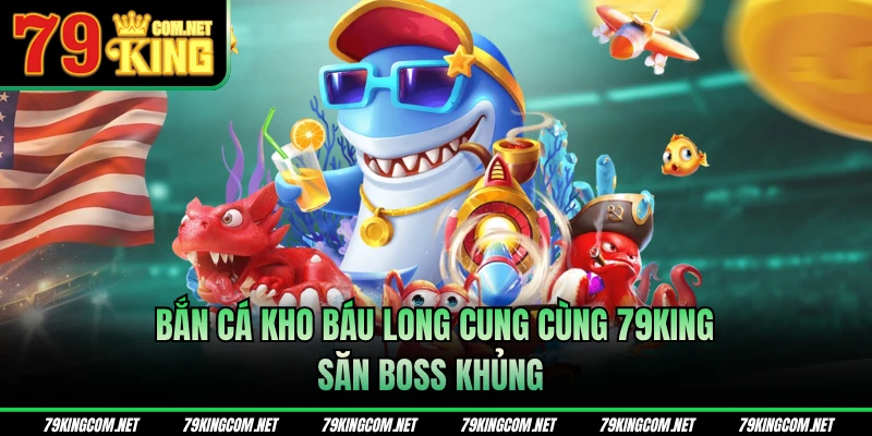 Bắn cá kho báu Long cung
