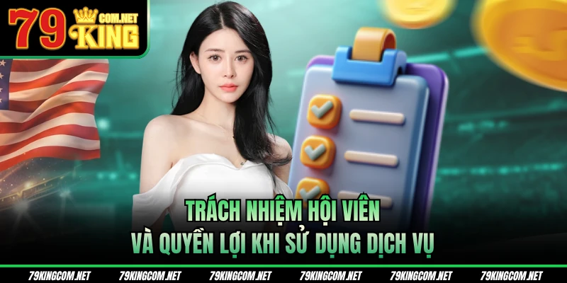 Trách nhiệm hội viên và quyền lợi khi sử dụng dịch vụ
