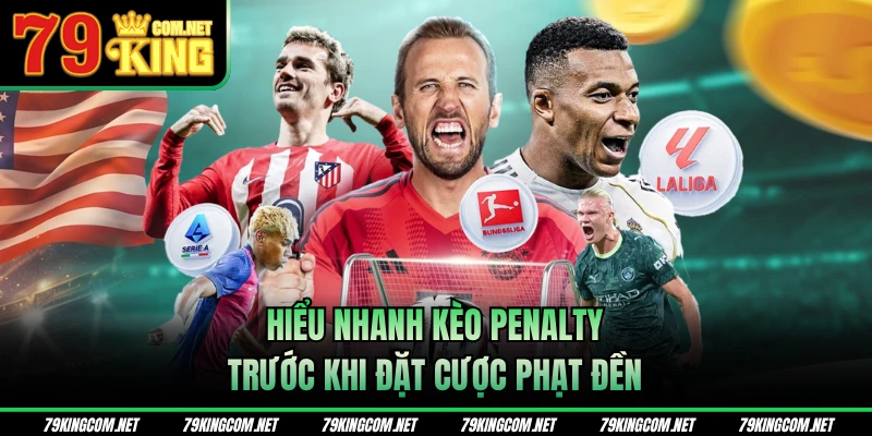 Hiểu nhanh kèo penalty trước khi đặt cược phạt đền