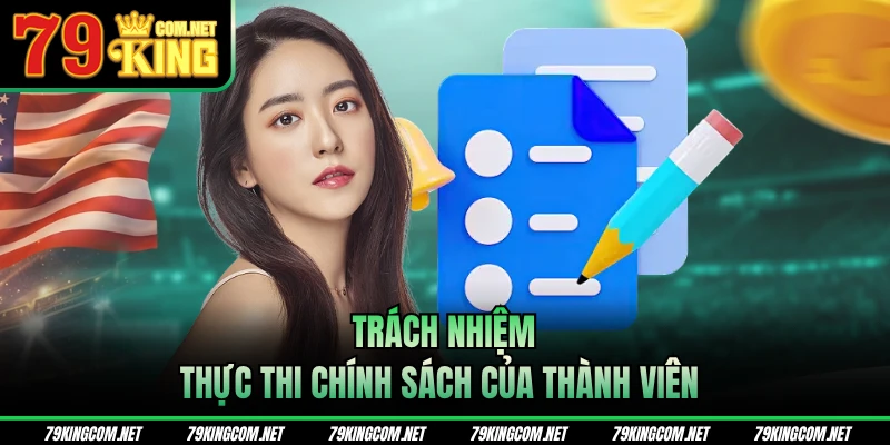 Trách nhiệm thực thi chính sách của thành viên