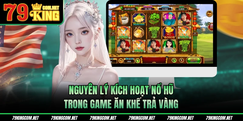 Nguyên lý kích hoạt nổ hũ cần biết trong game