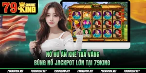 Nổ hũ ăn khế trả vàng