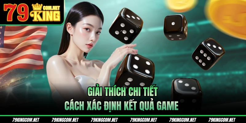 Giải thích chi tiết cách xác định kết quả game 